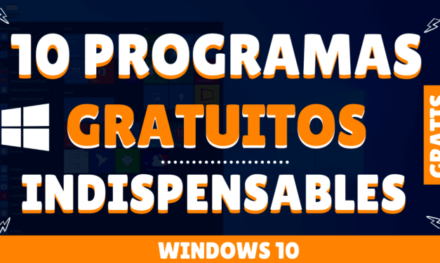 ✅ 10 Programas indispensables para tu Windows