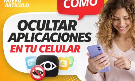 Cómo ocultar aplicaciones en tu celular fácilmente: protege tu privacidad cuando prestas tu teléfono