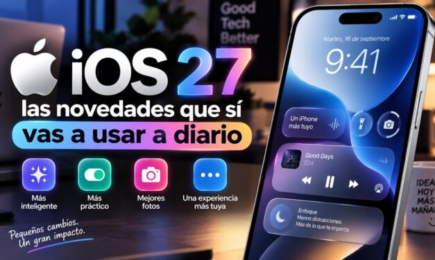 iOS 27: las novedades que sí vas a usar a diario