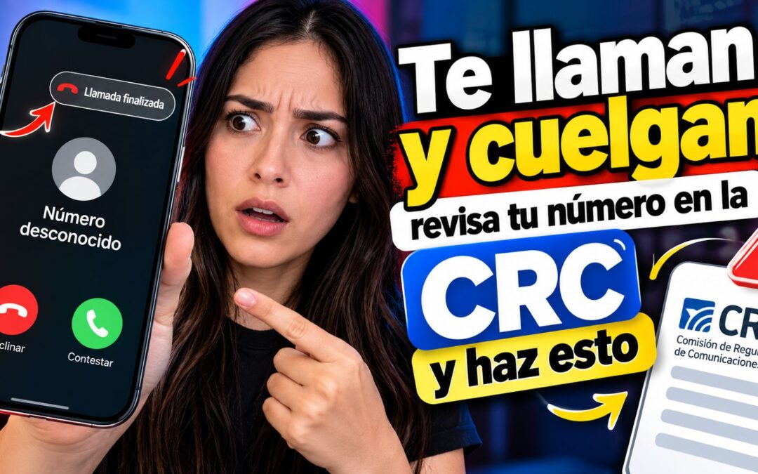 Te llaman y cuelgan: revisa tu número en la CRC y haz esto