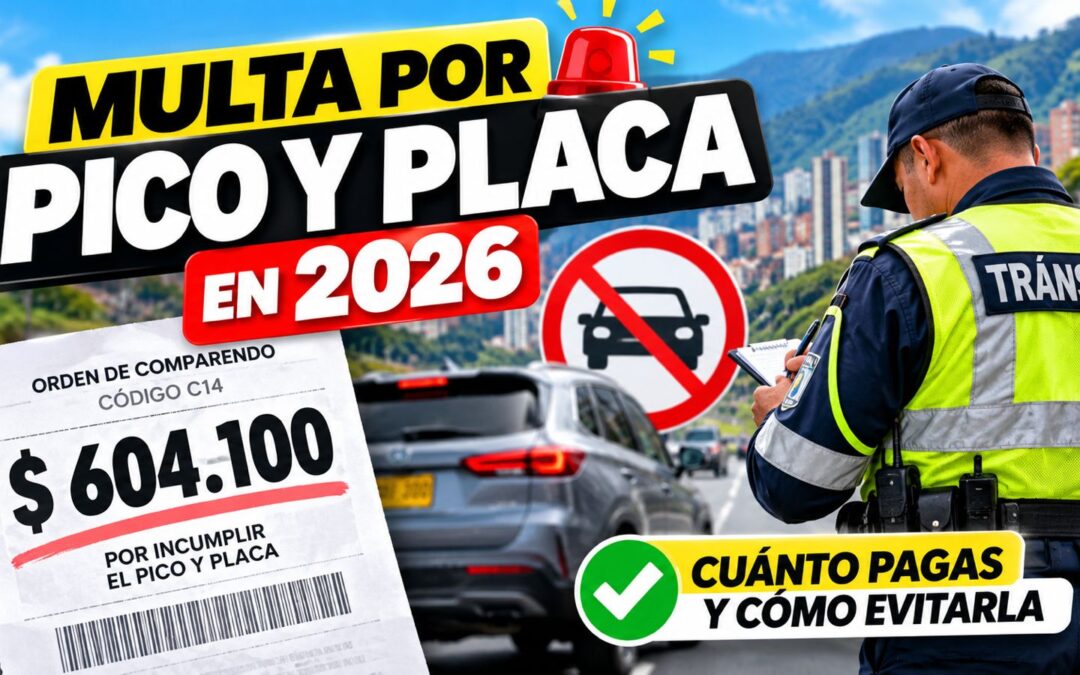 Multa por pico y placa en 2026: cuánto pagas y cómo evitarla