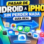 Pasar de Android a iPhone sin perder nada: guía real
