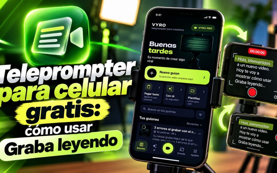 Teleprompter para celular gratis: cómo usar VYRO Prompt